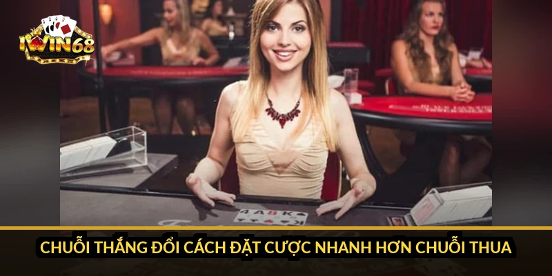 Chuỗi thắng đổi cách đặt cược nhanh hơn chuỗi thua