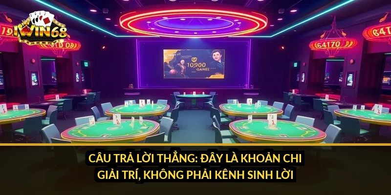 Câu trả lời thẳng: đây là khoản chi giải trí, không phải kênh sinh lời