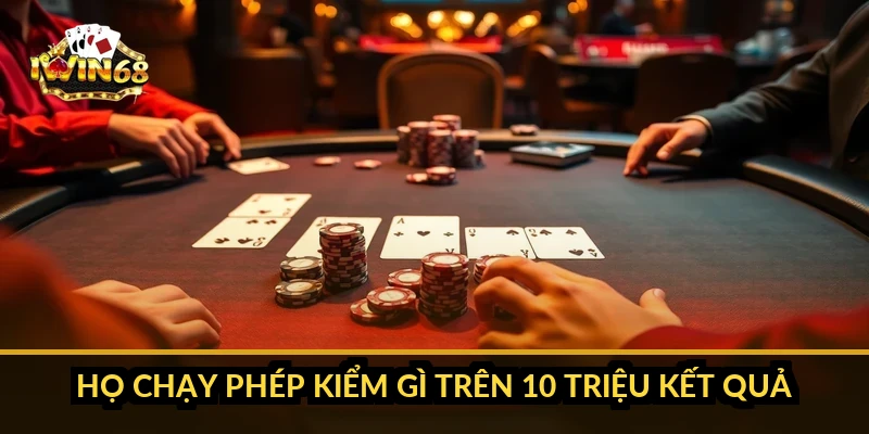 Họ chạy phép kiểm gì trên 10 triệu kết quả