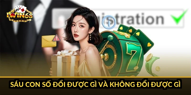 Sáu con số đổi được gì và không đổi được gì